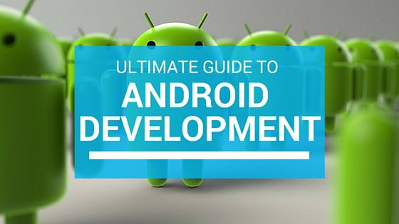 ultimate guide to android development