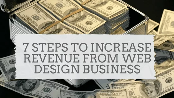 Steps to Increase Revenue from Web Design business
