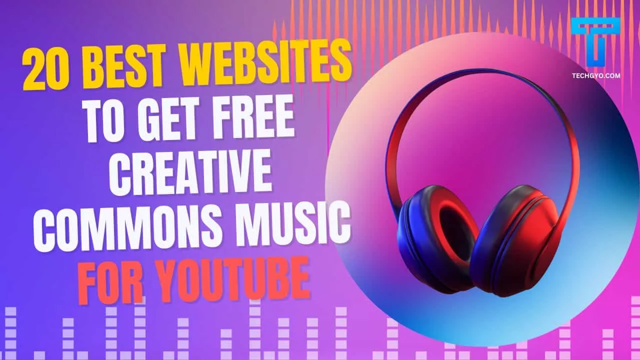 20 Best Websites to Get Free Creative Commons Music for YouTube
