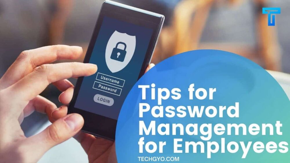 Tips for Password Management for Employees 1