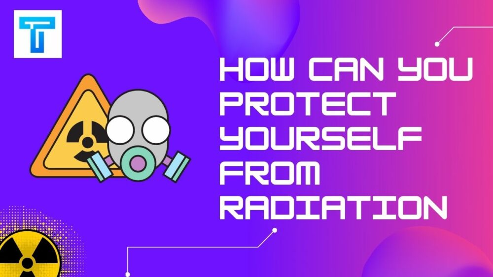 Protect from Radiation