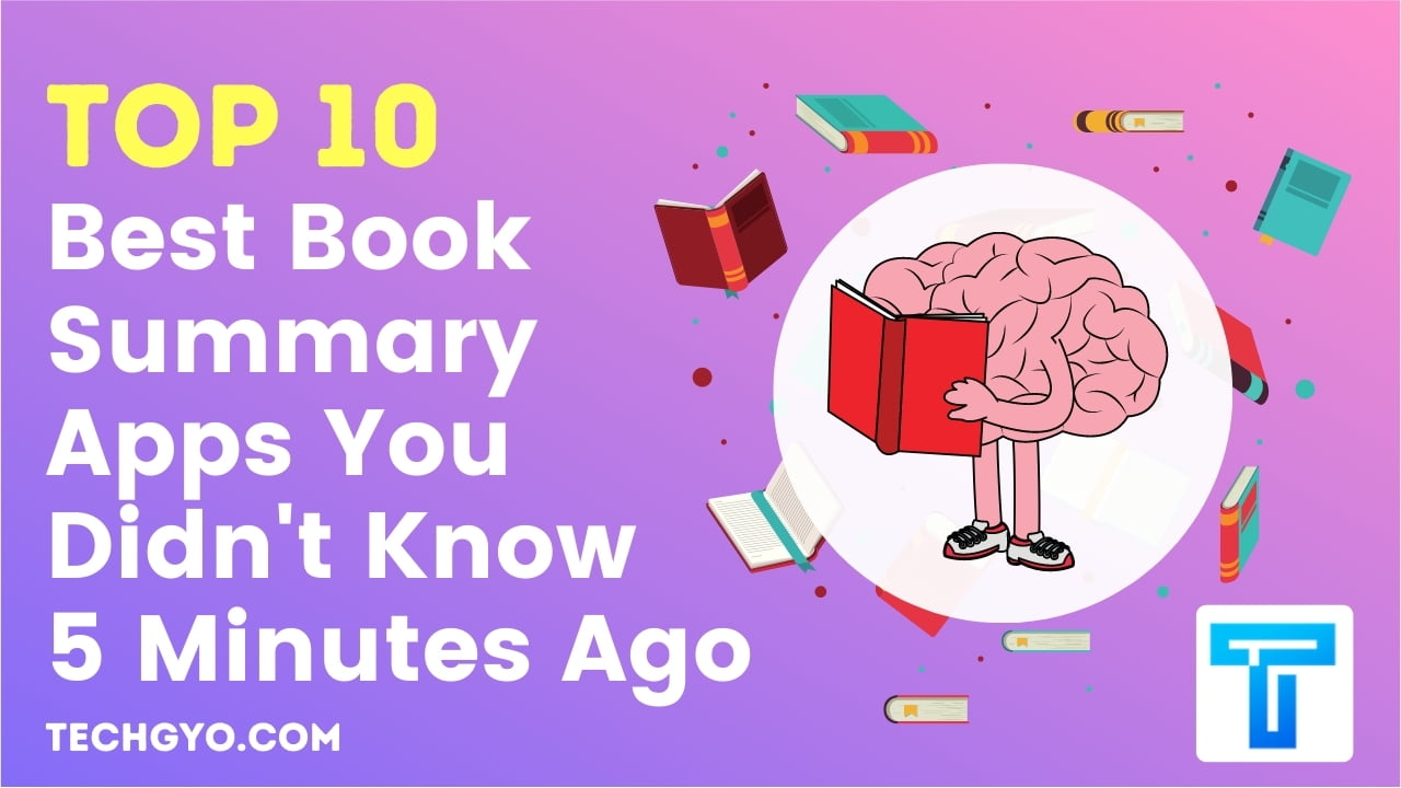 Top 10 Best Book Summary Apps You Didn't Know 5 Minutes Ago