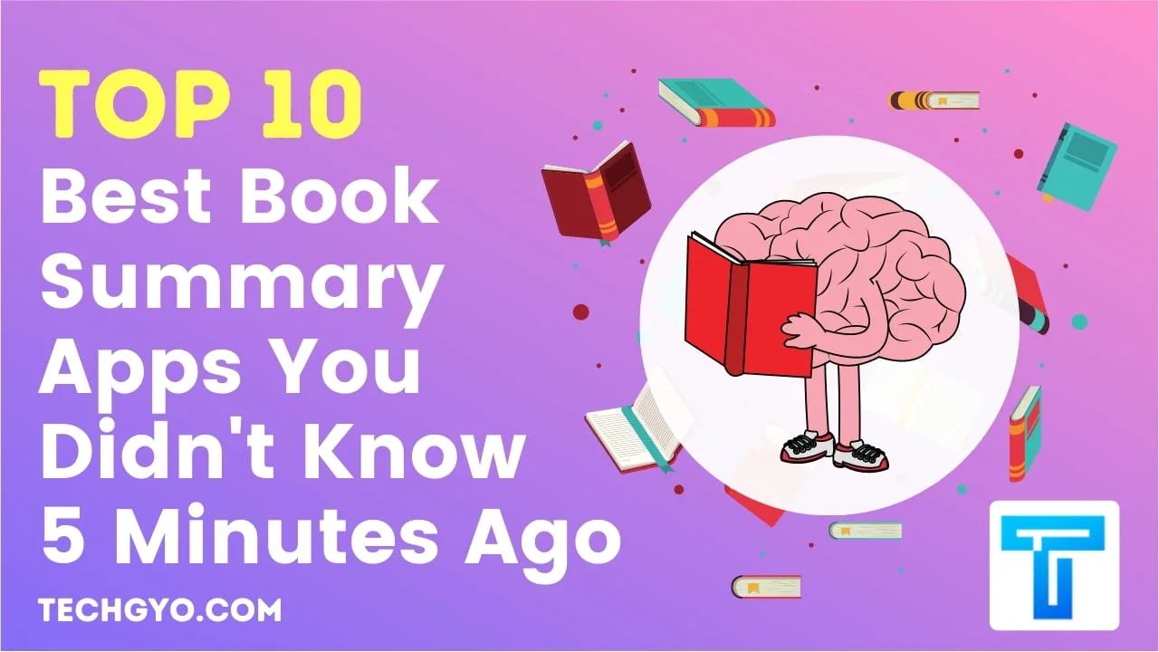 Top 10 Best Book Summary Apps You Didn't Know 5 Minutes Ago