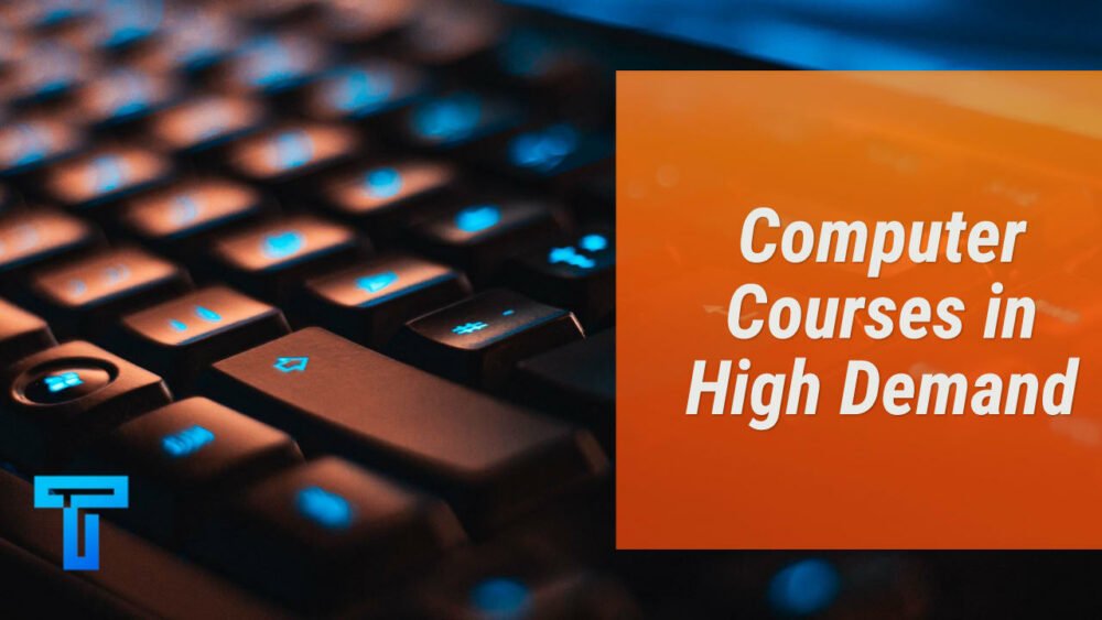 Computer Courses in High Demand