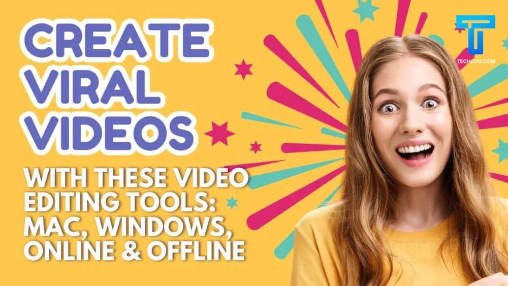 Create Viral Videos with These Video Editing Tools: Mac, Windows, Online & Offline - Complete Guide Create-Viral-Videos-with-These-Video-Editing-Tools
