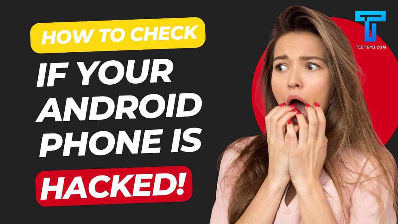 How-to-Tell-if-Your-Android-Phone-is-Hacked