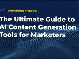 The Ultimate Guide to AI Content Generation Tools for Marketers (Pillar Post)